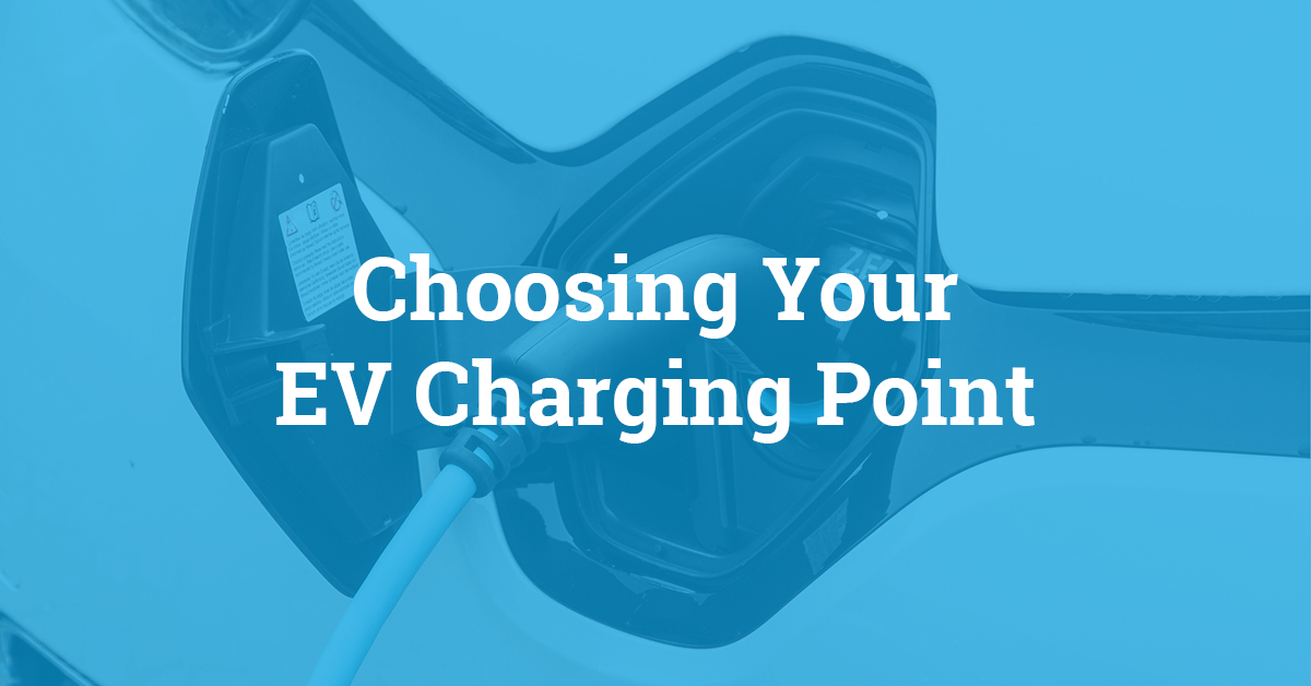 Choosing Your EV Charging Point – Our Guide – Off Grid EV Charging